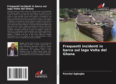Buchcover von Frequenti incidenti in barca sul lago Volta del Ghana