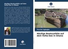 Capa do livro de Häufige Bootsunfälle auf dem Volta-See in Ghana 