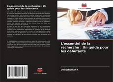 Bookcover of L'essentiel de la recherche : Un guide pour les débutants