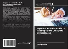 Buchcover von Aspectos esenciales de la investigación: Guía para principiantes