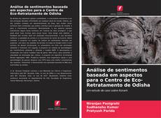 Bookcover of Análise de sentimentos baseada em aspectos para o Centro de Eco-Retratamento de Odisha