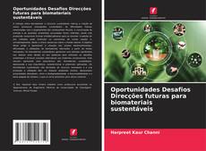 Capa do livro de Oportunidades Desafios Direcções futuras para biomateriais sustentáveis 