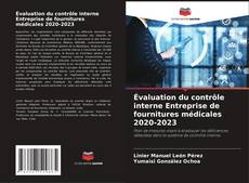 Buchcover von Évaluation du contrôle interne Entreprise de fournitures médicales 2020-2023