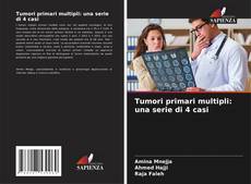 Capa do livro de Tumori primari multipli: una serie di 4 casi 