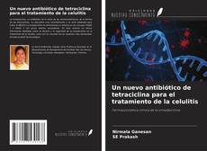 Capa do livro de Un nuevo antibiótico de tetraciclina para el tratamiento de la celulitis 