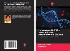 Capa do livro de Um novo antibiótico tetraciclina no tratamento da celulite 