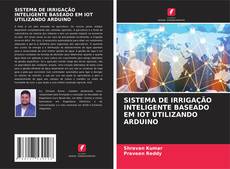 Capa do livro de SISTEMA DE IRRIGAÇÃO INTELIGENTE BASEADO EM IOT UTILIZANDO ARDUINO 