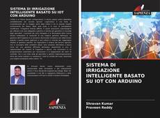 Buchcover von SISTEMA DI IRRIGAZIONE INTELLIGENTE BASATO SU IOT CON ARDUINO