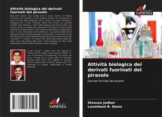 Buchcover von Attività biologica dei derivati fuorinati del pirazolo