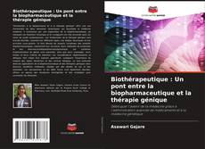Buchcover von Biothérapeutique : Un pont entre la biopharmaceutique et la thérapie génique