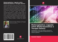 Bookcover of Bioterapêutica: Ligação entre Biofarmacêutica e Terapia Génica