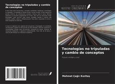 Bookcover of Tecnologías no tripuladas y cambio de conceptos
