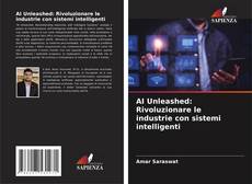 Capa do livro de AI Unleashed: Rivoluzionare le industrie con sistemi intelligenti 