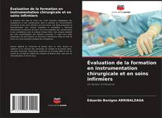Capa do livro de Évaluation de la formation en instrumentation chirurgicale et en soins infirmiers 