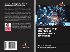 Bookcover of Fondamenti degli algoritmi di apprendimento automatico