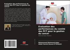 Buchcover von Évaluation des performances du comité des PCT pour la gestion du cancer