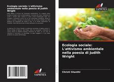 Ecologia sociale: L'attivismo ambientale nella poesia di Judith Wright kitap kapağı