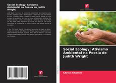 Couverture de Social Ecology: Ativismo Ambiental na Poesia de Judith Wright