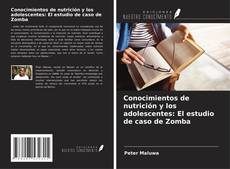 Capa do livro de Conocimientos de nutrición y los adolescentes: El estudio de caso de Zomba 