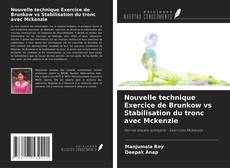 Portada del libro de Nouvelle technique Exercice de Brunkow vs Stabilisation du tronc avec Mckenzie