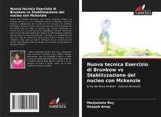 Bookcover of Nuova tecnica Esercizio di Brunkow vs Stabilizzazione del nucleo con Mckenzie
