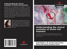 Capa do livro de Understanding the clinical evolution of Sickle Cell Anaemia 