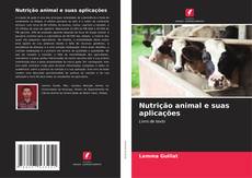 Nutrição animal e suas aplicações kitap kapağı