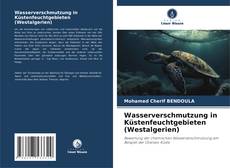 Capa do livro de Wasserverschmutzung in Küstenfeuchtgebieten (Westalgerien) 