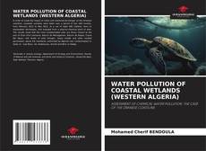 Bookcover of WATER POLLUTION OF COASTAL WETLANDS (WESTERN ALGERIA)