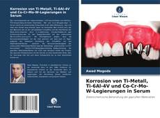 Capa do livro de Korrosion von Ti-Metall, Ti-6Al-4V und Co-Cr-Mo-W-Legierungen in Serum 