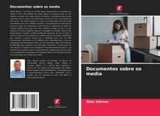 Bookcover of Documentos sobre os media
