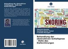 Behandlung der obstruktiven Schlafapnoe - Rolle des Kieferchirurgen kitap kapağı