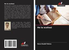 Bookcover of Ho la scoliosi