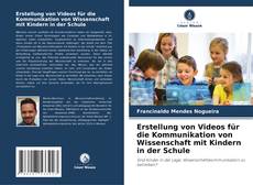 Bookcover of Erstellung von Videos für die Kommunikation von Wissenschaft mit Kindern in der Schule