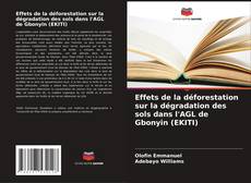 Bookcover of Effets de la déforestation sur la dégradation des sols dans l'AGL de Gbonyin (EKITI)