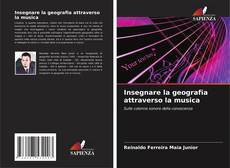 Bookcover of Insegnare la geografia attraverso la musica