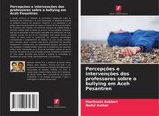 Capa do livro de Percepções e intervenções dos professores sobre o bullying em Aceh Pesantren 