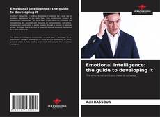 Portada del libro de Emotional intelligence: the guide to developing it