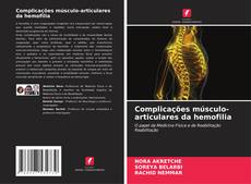 Complicações músculo-articulares da hemofilia kitap kapağı