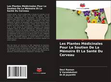 Copertina di Les Plantes Médicinales Pour Le Soutien De La Mémoire Et La Santé Du Cerveau