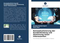Bookcover of Konzeptualisierung der Kundenbindung und Gewinnung neuer Interessenten