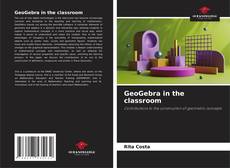 Portada del libro de GeoGebra in the classroom