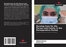 Nursing Care for the Person and Family in the Perioperative Period kitap kapağı