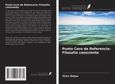 Buchcover von Punto Cero de Referencia: Filosofía consciente