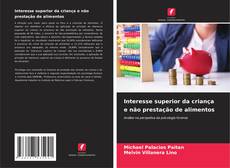 Couverture de Interesse superior da criança e não prestação de alimentos