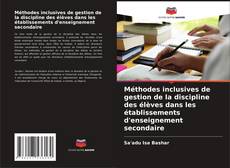 Capa do livro de Méthodes inclusives de gestion de la discipline des élèves dans les établissements d'enseignement secondaire 