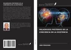 MILAGROSOS MISTERIOS DE LA CONCIENCIA EN LA EXISTENCIA kitap kapağı