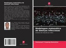 Bookcover of Modelagem matemática de doenças infecciosas