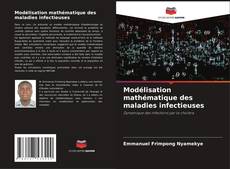 Bookcover of Modélisation mathématique des maladies infectieuses