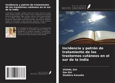 Couverture de Incidencia y patrón de tratamiento de los trastornos cutáneos en el sur de la India